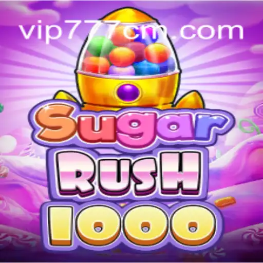 Explorando o Universo de SugarRush1000 e a Emoção de 777CM.COM