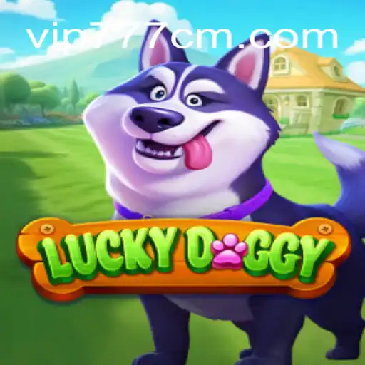 Descubra o Fascinante Mundo de LuckyDoggy: A Emoção de Jogar com 777CM.COM